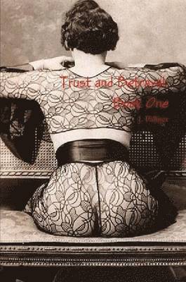 Trust and Betrayal Book One