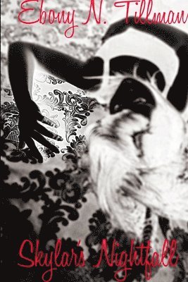 Ebony Tillman - Skylar's Nightfall, Häftad