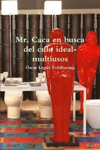 bokomslag Mr. Caca En Busca Del Culo Ideal-Multiusos