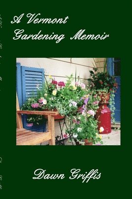 bokomslag Vermont Gardening Memoir