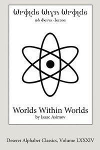 bokomslag Worlds Within Worlds (Deseret Alphabet edition)