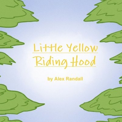 Little Yellow Riding Hood 1