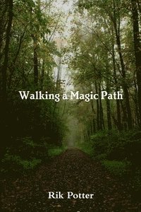 bokomslag Walking a Magic Path