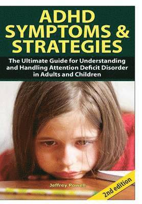 Jeffrey Powell - ADHD Symptom and Strategies, Inbunden