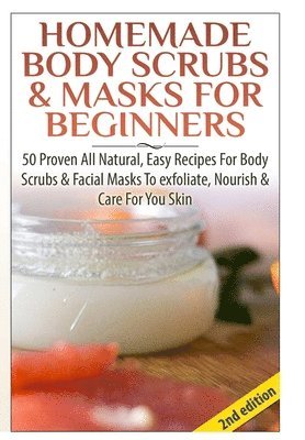 Homemade Body Scrubs & Masks for Beginners 1