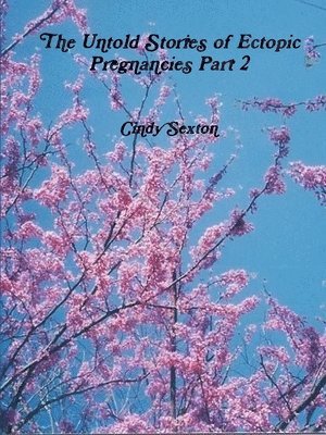 The Untold Stories of Ectopic Pregnancies Part 2 1