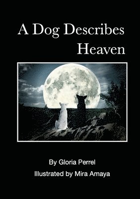 A Dog Describes Heaven 1