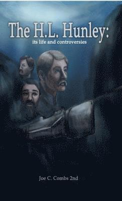 Joe C Combs 2nd, Joe Combs 2nd - H.L. Hunley, Häftad