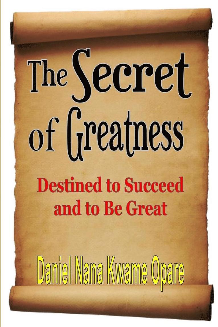 The Secret of Greatness 1