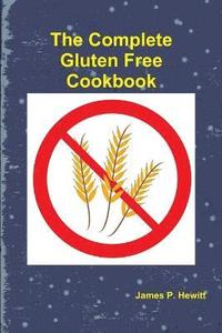 bokomslag The Complete Gluten Free Cookbook