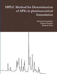 bokomslag Hplc Method for Determination of Apis in Pharmaceutical Formulation