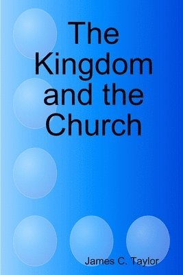 The Kingdom and the Church 1