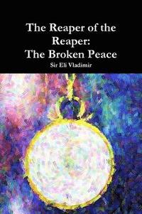 bokomslag Reaper of the Reaper: the Broken Peace