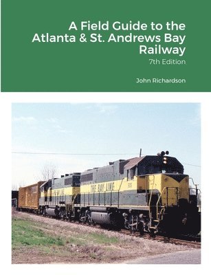 bokomslag Field Guide to the Atlanta & St. Andrews Bay Railway