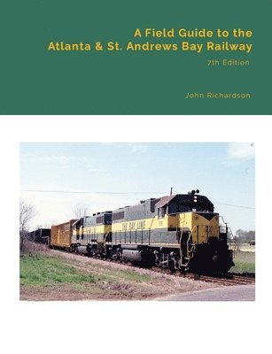 Field Guide to the Atlanta & St. Andrews Bay Railway