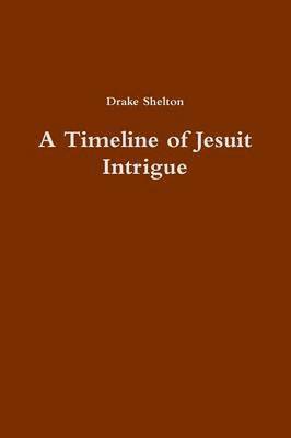 bokomslag Timeline of Jesuit Intrigue