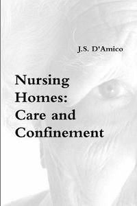 bokomslag Nursing Homes: Care and Confinement