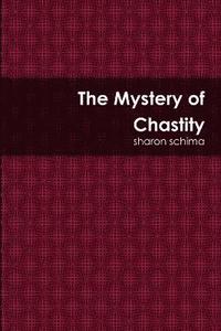 bokomslag The Mystery of Chastity
