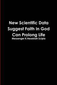 bokomslag New Scientific Data Suggest Faith in God Can Prolong Life