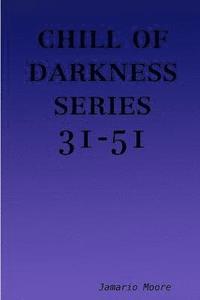 bokomslag chill of darkness series 31-51