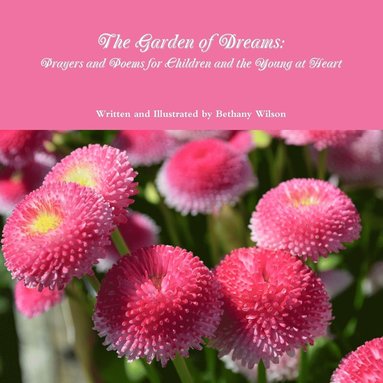 bokomslag "The Garden of Dreams: Prayers and Poems for Children and the Young at Heart"