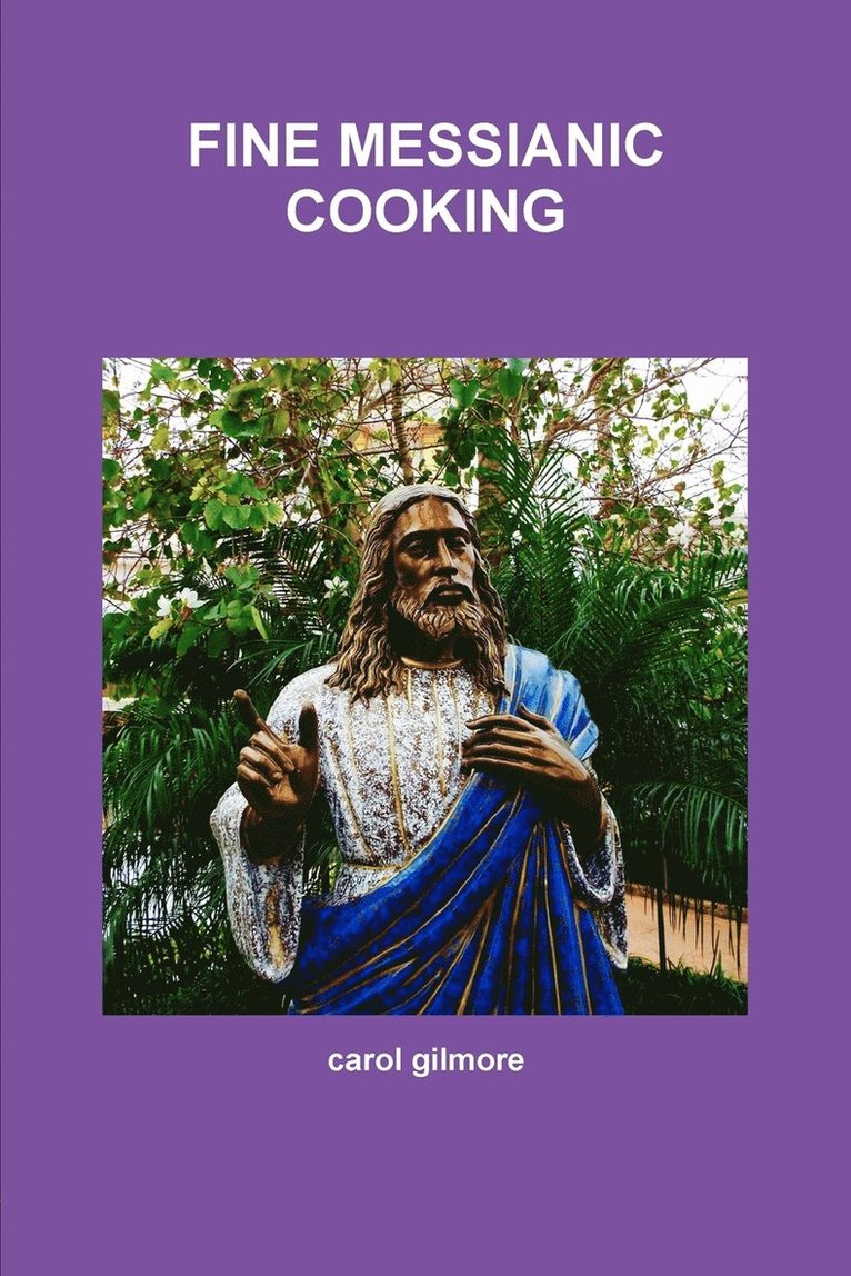 Fine Messianic Cooking 1