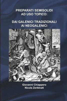 Preparati Semisolidi Ad USO Topico: Dai Galenici Tradizionali Ai Neogalenici 1