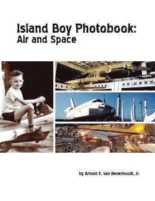 Island Boy Photobook: Air and Space 1