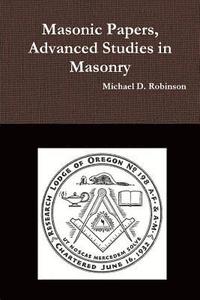 bokomslag Masonic Papers, Advanced Studies in Masonry