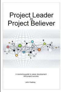 bokomslag Project Leader to Project Believer