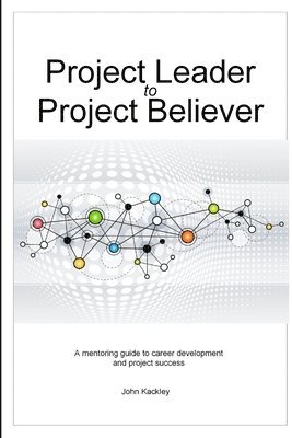 Project Leader to Project Believer 1