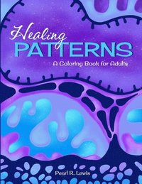 bokomslag Healing Patterns: A Coloring Book for Adults