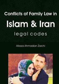 bokomslag Conflicts of Family Law in Islam and Iran