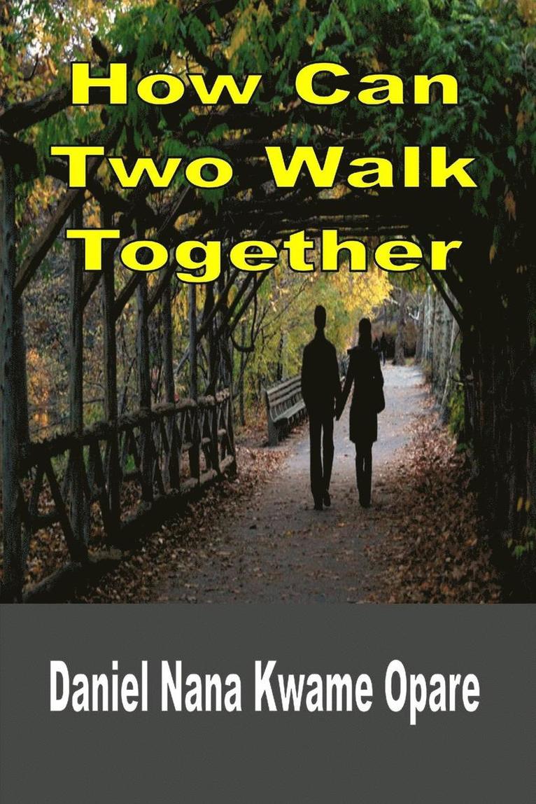 How Can Two Walk Together 1