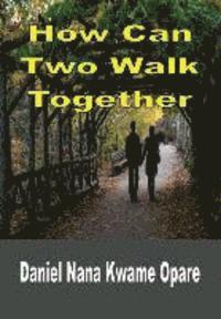 How Can Two Walk Together