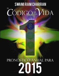 bokomslag El Cdigo de la Vida #1 Pronstico Anual Para 2015