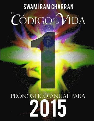 El Cdigo de la Vida #1 Pronstico Anual Para 2015 1