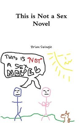 This is Not a Sex Novel