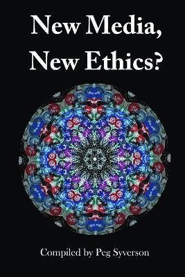 New Media, New Ethics? 1