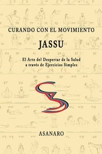 bokomslag Curando Con El Movimiento: Jassu