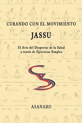 Curando Con El Movimiento: Jassu 1