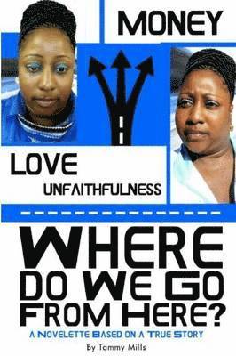 Where Do We Go from Here? A Novelette Based on A True Story 1