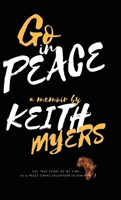 Keith Myers - Go in Peace, Inbunden