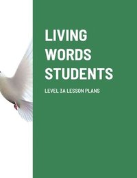 bokomslag Living Words Students Level 3a Lesson Plans