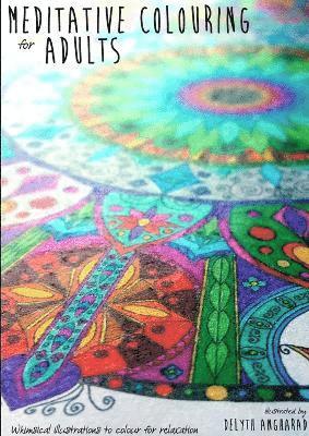 Meditative Colouring for Adults 1