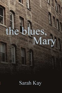 bokomslag The Blues, Mary