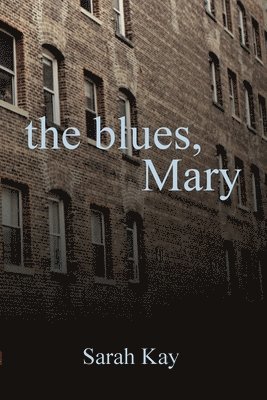 Sarah Kay - Blues, Mary, Häftad
