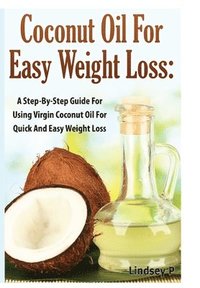 bokomslag Coconut Oil for Easy Weight Loss