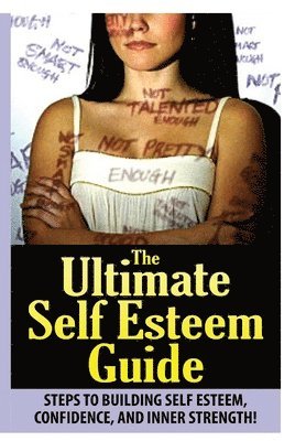 Jeffrey Powell - Ultimate Self Esteem Guide, Inbunden