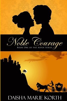 Daisha Marie Korth - Noble Courage, Häftad